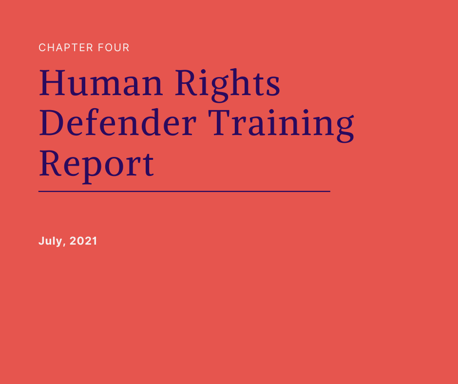 Chapter Four - Human Rights Defender Training Report - July 2021